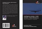 Parameswara Achutha Kurup, Ravikumar Kurup - Intelligenza animale, civiltà animale e Homo Dinosaurus