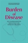 Norbert Bachl, Alexander Biach, Andrea Birbaumer, Wirtschaftskammer Wien Wiener Wirtschaftskreis, Wiener Wirtschaftskreis Wirtschaftskammer Wien - Burden of Disease – Wie Volkskrankheiten Gesellschaft und Wirtschaft belasten
