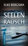 Elke Bergsma - Seelenrausch