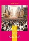 Georg Simmel - Der Konflikt der Kultur