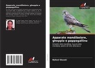 Nahed Shawki - Apparato mandibolare, gheppio e pappagallino