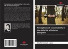Giselle Kossatz Lopes - Perceptions of sustainability in the daily life of interior designers