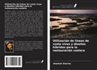 Shailesh Sharma - Utilización de líneas de costa vivas y diseños híbridos para la restauración costera