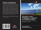 Foued Chabane, Noureddine Moummi - Sfruttare il sole: Progettare e costruire un collettore solare