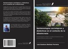 Luiz Gustavo Batista Ferreira - Epistemologías sociológicas y dialécticas en el contexto de la idiosincrasia