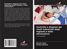 Derbazi Djouhra, Mounia Taleb - Controllo e diagnosi dei rischi industriali degli impianti e delle attrezzature