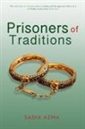 Sadia Azma - Prisoners of Traditions