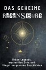 Amelia Bauer - Das geheime Regensburg