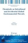 Elisabeta Chirila - Chemicals as Intentional and Accidental Global Environmental Threats