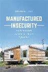 Esther Sullivan - Manufactured Insecurity
