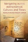 Ioannis M Vandoulakis, Liu Dun - Navigating Across Mathematical Cultures And Times: Exploring The Diversity Of Discoveries And Proofs