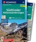 Franziska Baumann, Manfred Föger, Eugen Hüsler, Eugen u Hüsler, Manfred Kostner, Raphaela Moczynski - KOMPASS Wanderführer Südtiroler Hüttenwanderungen, 36 Touren mit Extra-Tourenkarte