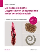Ronald Schmäschke - Die koproskopische Diagnostik von Endoparasiten in der Veterinärmedizin