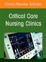 Delgado Sarah - Creating Healthy Work Environments in Critical Care Nursing, An Issue of Critical Care Nursing Clinics of North America: Volume 37-4