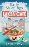 Janet Tay - Early Mornings at the Laksa Cafe
