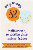 Emily Günther - Happy Birthday 82 - Willkommen im besten Jahr deines Lebens