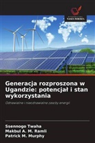 Patrick M. Murphy, Makbul A. M. Ramli, Ssennogo Twaha - Generacja rozproszona w Ugandzie: potencjal i stan wykorzystania