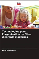 Kirill Burkevich - Technologies pour l'organisation de fêtes d'enfants modernes