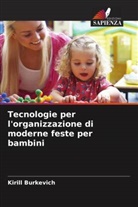 Kirill Burkevich - Tecnologie per l'organizzazione di moderne feste per bambini