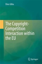 Dino Gliha - The Copyright-Competition Interaction within the EU
