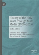 Gianluca Della Maggiore, Raffaella Perin, Ruozzi, Federico Ruozzi, Dario Edoardo Viganò - History of the Holy Years through Mass Media (1900-2015)