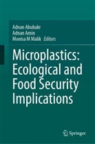 ADNAN ABUBAKR, Adnan Amin, Monisa M Malik - Microplastics: Ecological and Food Security Implications