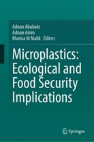 Adnan Abubakr, Adnan Amin, Monisa M Malik - Microplastics: Ecological and Food Security Implications