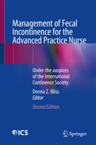 Donna Z. Bliss, Donna Z Bliss - Management of Fecal Incontinence for the Advanced Practice Nurse