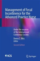 Donna Z. Bliss, Donna Z Bliss - Management of Fecal Incontinence for the Advanced Practice Nurse