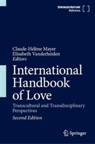 Claude-Hélène Mayer, Elisabeth Vanderheiden - International Handbook of Love