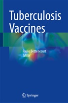 Paulo Bettencourt - Tuberculosis Vaccines