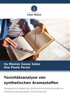 Ana Paula Peron, Ila Monize Sousa Sales - Toxizitätsanalyse von synthetischen Aromastoffen