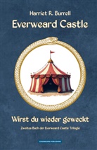 Harriet R Burrell, Harriet R. Burrell - Everweard Castle - Wirst du wieder geweckt