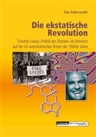 Tom Saborowski - Die ekstatische Revolution