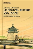 Edouard L’Hérisson, Edouard LHérisson, Edouard L'Hérisson - Le nouvel empire des 'kami'