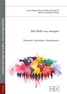 Lothar Bluhm, Thomas Müller-Schneider, Werner Sesselmeier - Die Welt von morgen