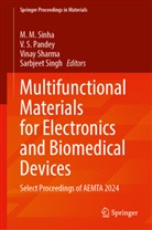 V S Pandey, V. S. Pandey, V S Pandey, Vinay Sharma, Vinay Sharma et al, Sarbjeet Singh... - Multifunctional Materials for Electronics and Biomedical Devices