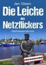 Jan Olsen - Die Leiche des Netzflickers. Ostfrieslandkrimi
