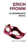 Erich Fromm - Lo inconsciente social