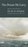 Olav H. Hauge - The Dream We Carry