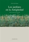 Santiago Segura Munguía - Los jardines en la antigüedad