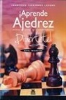 J. F. Fernández - ¡Aprende ajedrez y diviértete! : nivel iniciación