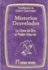 Saint-Germain, Comte de Saint-Germain - comte de - - Misterios desvelados : la llave de oro al poder interior