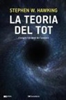 Stephen Hawking - La teoria del tot : L'origen i el destí de l'univers