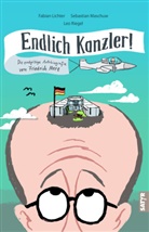 Fabian Lichter, Sebastian Maschuw, Leo Riegel - Endlich Kanzler!