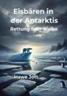 Hawe Jott - Eisbären in der Antarktis
