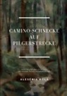 Alexénia Kolá - Caminoschnecke auf Pilgerstrecke