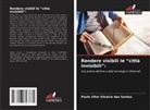 Paulo Vítor Silveira dos Santos - Rendere visibili le "città invisibili":