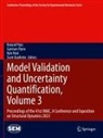 Garrison Flynn, Kyle Neal, Scott Ouellette, Roland Platz - Model Validation and Uncertainty Quantification, Volume 3