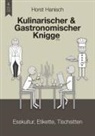 Horst Hanisch - Kulinarischer und Gastronomischer Knigge 2100